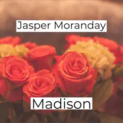 Madison - Single by Jasper Moranday album reviews, ratings, credits