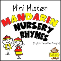 Mini Mister Mandarin Nursery Rhymes (English Favorites Sung In) by The Cheeky Monkeys album reviews, ratings, credits