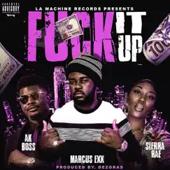 F**k it up (feat. AK Boss & Sierra Rae) Song Lyrics