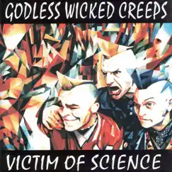 Victim of Science by Godless Wicked Creeps album reviews, ratings, credits