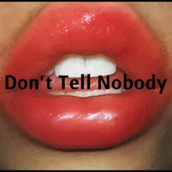Don't Tell Nobody (feat. Pavel Denesiuc) - Single by Andre Carasic album reviews, ratings, credits