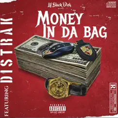 Money in Da Bag (feat. Distrak) - Single by Lil Black Dish album reviews, ratings, credits