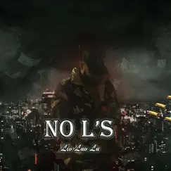 No L's - Single by Liv Luv Lu album reviews, ratings, credits