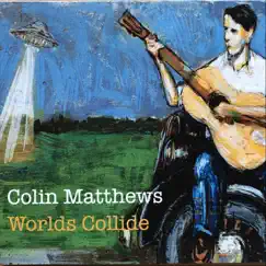 Worlds Collide - EP by Colin Matthews album reviews, ratings, credits