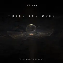 There You Were - Single by Aryozo album reviews, ratings, credits