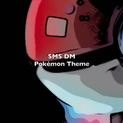 Pokémon Theme - Single by Sms DM album reviews, ratings, credits