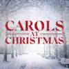 Carols At Christmas - 20 Christmas Carols and Festive Favourites by The Choir of Guildford Cathedral album lyrics
