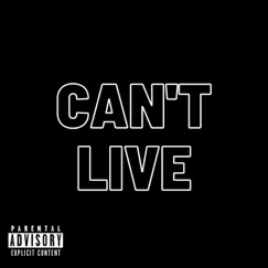 Can't Live (Live) Song Lyrics