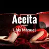 Aceita - Single album lyrics, reviews, download