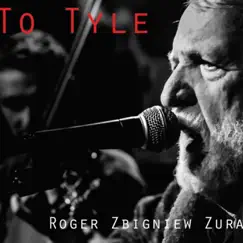 To Tyle by Roger Zuraw album reviews, ratings, credits