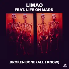 Broken Bone (All I Know) [feat. Life on Mars] - Single by Limão album reviews, ratings, credits