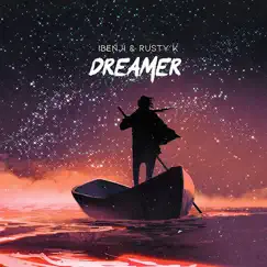 Dreamer - Single by IBenji & Rusty K album reviews, ratings, credits