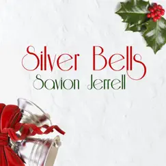 Silver Bells - Single by Savion Jerrell album reviews, ratings, credits