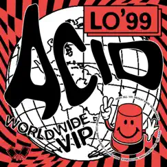 Acid Worldwide VIP - Single by LO'99 album reviews, ratings, credits