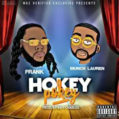 Hokey Pokey - Single by MKE Verified, Munch Lauren & Frank album reviews, ratings, credits