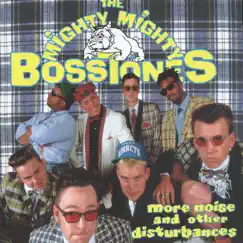 More Noise And Other Disturbances by The Mighty Mighty Bosstones album reviews, ratings, credits