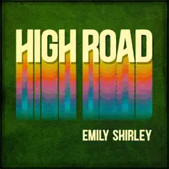 High Road - Single by Emily Shirley album reviews, ratings, credits