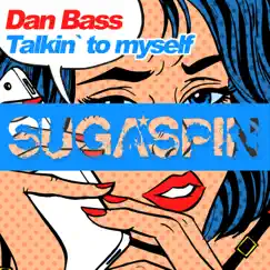 Talkin' to Myself - Single by Dan & Bass album reviews, ratings, credits