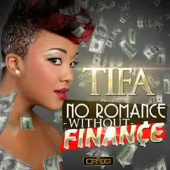 No Romance Without Finance - Single by Tifa album reviews, ratings, credits