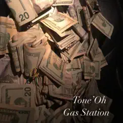 Gas Station - Single by Tone'oh album reviews, ratings, credits
