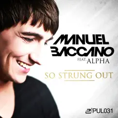 So Strung Out (feat. Alpha) [Merlin Milles Remix] Song Lyrics