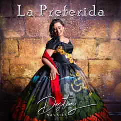 La Preferida (Mariachi) [feat. Rigo Navaira] - Single by Destiny Navaira album reviews, ratings, credits