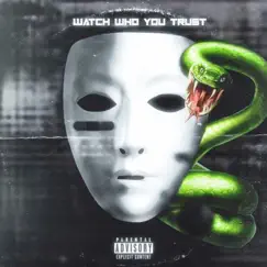 Watch Who You Trust - Single by Ayo Modd album reviews, ratings, credits