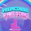 Predictable Rave Song - Single (feat. Tamika) - Single album lyrics, reviews, download