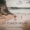 Lo-Fi Jazzy House - Single album lyrics, reviews, download