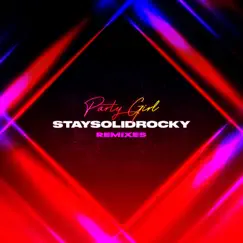 Party Girl (Remixes) - Single by StaySolidRocky album reviews, ratings, credits