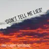 Don't Tell Me Lies - EP album lyrics, reviews, download