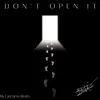 Don't Open It - Single album lyrics, reviews, download