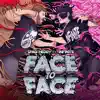 Face to Face (feat. INF1N1TE) song lyrics