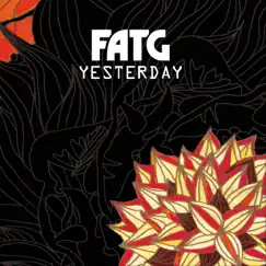 Yesterday - EP by FatG album reviews, ratings, credits
