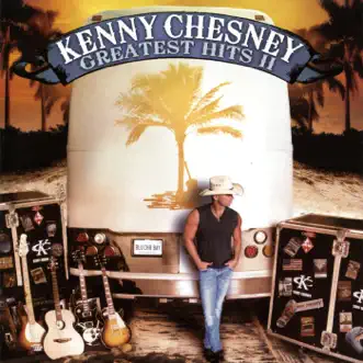 Greatest Hits II by Kenny Chesney album download