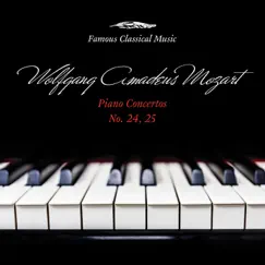 Wolfgang Amadeus Mozart: Piano Concertos Nos. 24 & 25 (Famous Classical Music) by Ivan Moravec, Sir Neville Marriner & Academy of St Martin in the Fields album reviews, ratings, credits