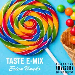 Taste E-Mix - Single by Erica Banks album reviews, ratings, credits