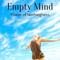 Empty Mind: Power of Nothingness by Olivia Mood & Lily Zen album reviews, ratings, credits