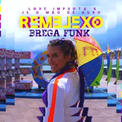 Remelexo (Brega Funk) - Single by Lore Improta & JS o Mão de Ouro album reviews, ratings, credits