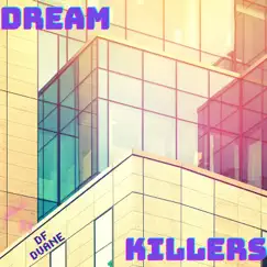 Dream Killers - Single by DF_Duane album reviews, ratings, credits