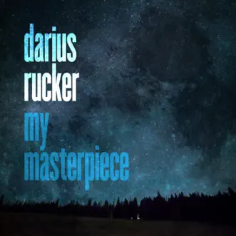 Download My Masterpiece Darius Rucker MP3