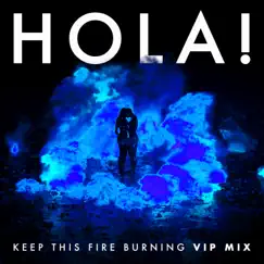 Keep This Fire Burning (VIP Remix) Song Lyrics