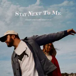 Stay Next To Me - Single by Quinn XCII & Chelsea Cutler album reviews, ratings, credits