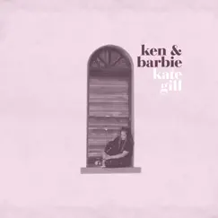 Ken&Barbie - Single by Kate Gill album reviews, ratings, credits