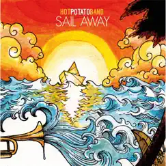 Sail Away - Single by Hot Potato Band album reviews, ratings, credits