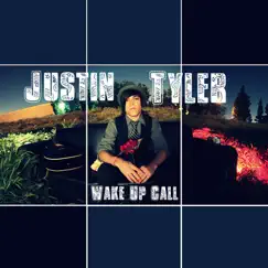 Wake up Call - EP by Justin Tyler album reviews, ratings, credits