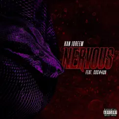 Nervous (feat. Cos#420) - Single by Kan Idreem album reviews, ratings, credits