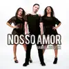 Nosso Amor (Acústico) - Single album lyrics, reviews, download