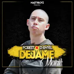 Déjame Morir (feat. D-Enyel) - Single by Forest album reviews, ratings, credits