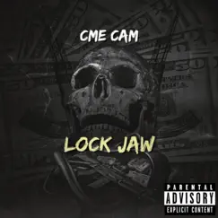 Lock Jaw - Single by Cme Cam album reviews, ratings, credits